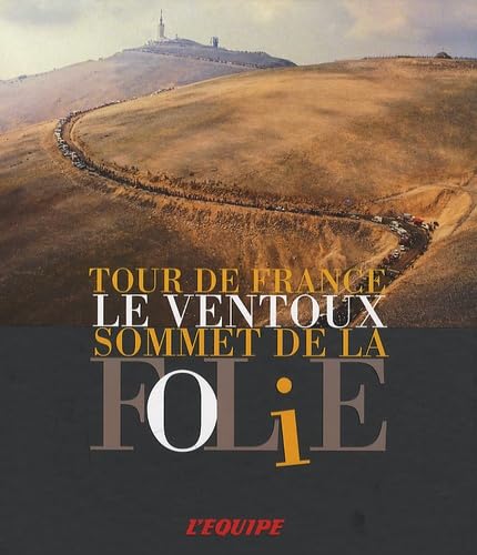 Le Ventoux sommet de la folie 9782915535891