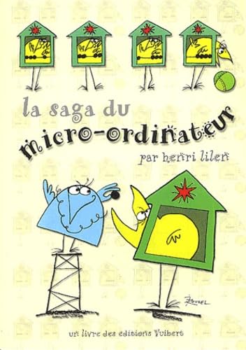 La Saga Du Micro-Ordinateur. Une Invention Francaise 9782711753314