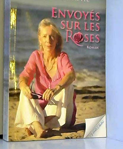 Envoyés sur les roses 9782354520885