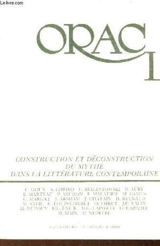 Oracl n°3 - 4 : construction et déconstruction du mythe dans la littérature contemporaine.