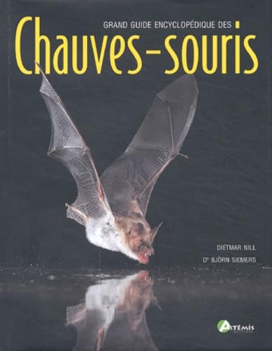 Grand guide encyclopédique des Chauves-souris 9782844161697