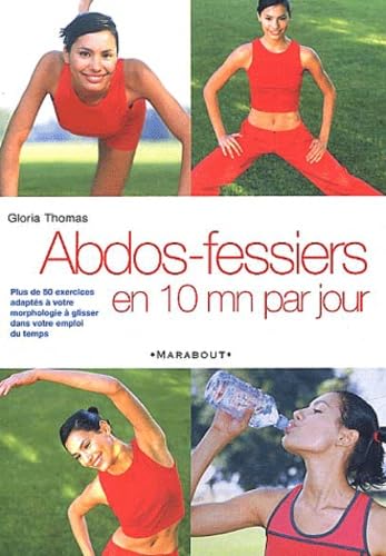 Abdos-Fessiers En 10 Minutes Par Jour 9782501037297