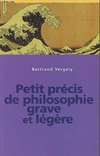 Petit précis de philosophie grave et légère 9782841139934