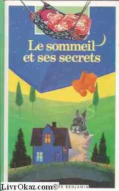 Le sommeil et ses secrets (Découverte Benjamin) 9782245024362
