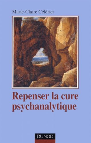 Repenser la cure psychanalytique 9782100058891