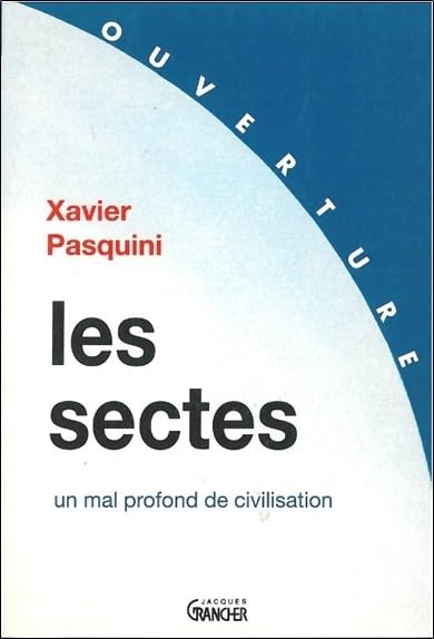 Les sectes - Un mal profond de civilisation 9782733903896