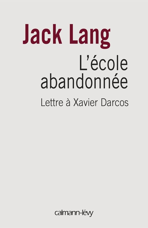 L'Ecole abandonnée: Lettre à Xavier Darcos 9782702139660
