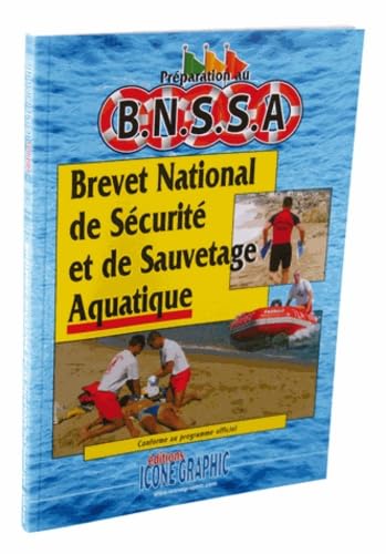 Préparation au Brevet National de Sécurité et de Sauvetage Aquatique BNSSA 9782357382060