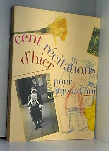 Cent récitations d'hier pour aujourd'hui 9782744193262