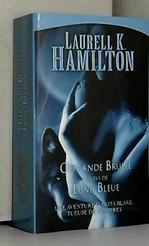 Offrande brûlée - Lune bleue. Une aventure d'Anita Blake, tueuse de vampires 9782298045932