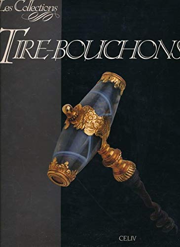 LES COLLECTIONS TIRE-BOUCHONS 9782865352180