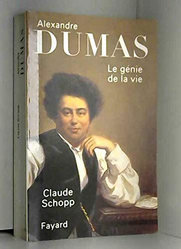 Alexandre Dumas. Le Génie de la vie 9782213599007