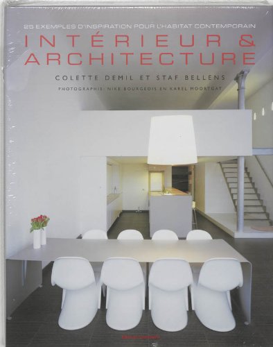 Interieur et archtecture: 25 e3xemples d'inspiration pour l'habitat contemporain 9789002222719