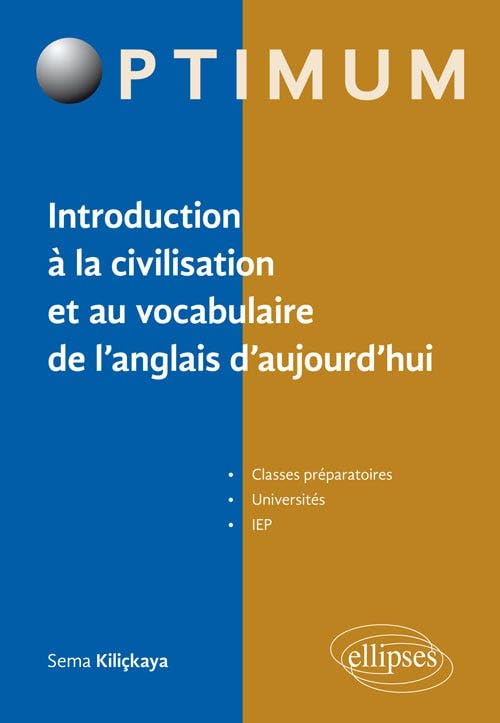 25 thématiques d'anglais contemporain: Introduction à la civilisation et au vocabulaire de l'anglais d'aujourd'hui 9782340025493