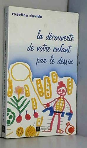 La découverte de votre enfant par le dessin 9782841871117