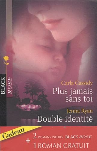 Plus jamais sans toi ; Double identité ; Rencontre à Cliff Point 9782280215275