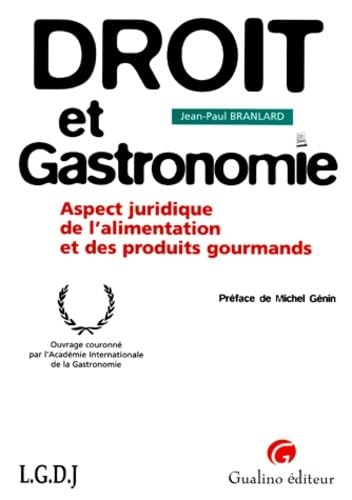 droit et gastronomie. aspect juridique de l'alimentation et des produits gourman 9782842001308