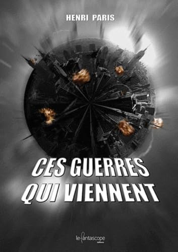 Ces guerres qui viennent 9782357240216