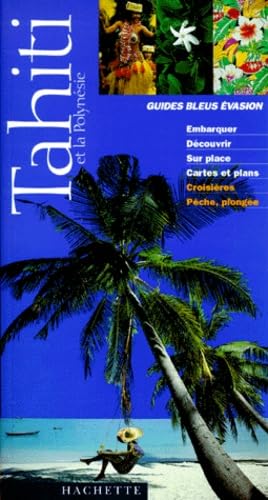 Tahiti et la Polynésie 1999 9782012429406