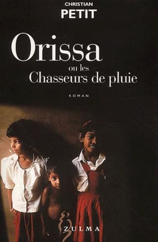 Orissa ou les Chasseurs de pluie 9782843042201