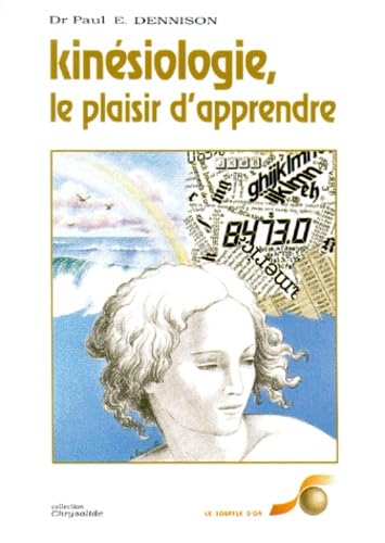 Kinésiologie : Le Plaisir d'apprendre 9782904670268