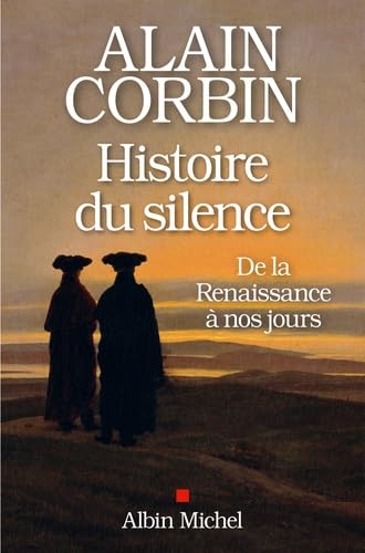 Histoire du silence: De la Renaissance à nos jours 9782226323781