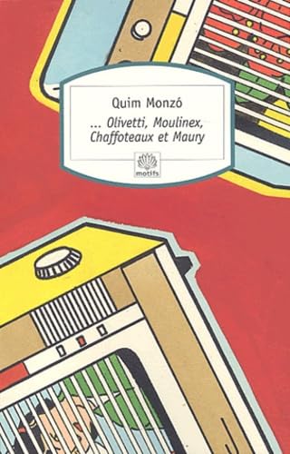 ... Olivetti, Moulinex, Chaffoteaux et Maury 9782842614669