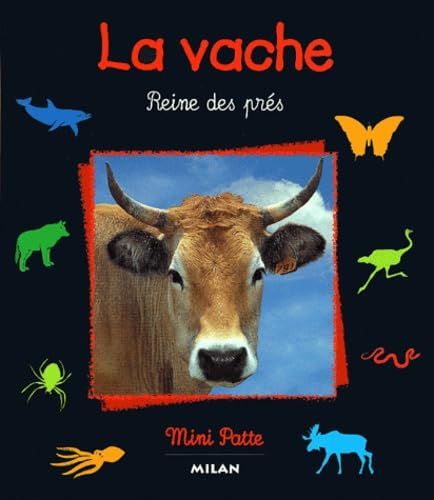 La Vache, Reine Des Pres 9782745902863