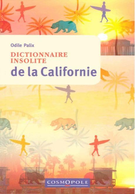 Dictionnaire insolite de la Californie 9782846301121