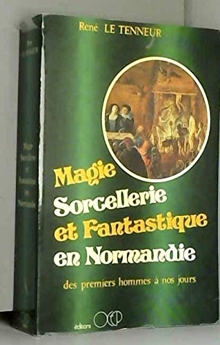 Magie, sorcellerie et fantastique en Normandie 9782713400377