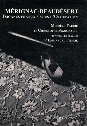 Mérignac-Beaudésert : Tsiganes français sous l'Occupation 9782915037678