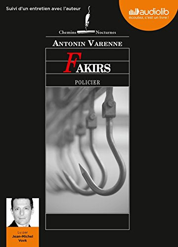 Fakirs: Livre audio 1 CD MP3 - Suivi d'un entretien avec l'auteur 9782356417763