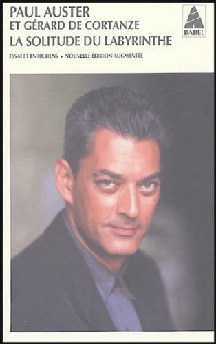 La Solitude du labyrinthe: Essai et entretiens 9782742752553
