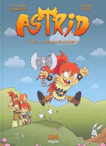 Astrid, la petite vandale, tome 1 : La Barbare Academy ! 9782845659193