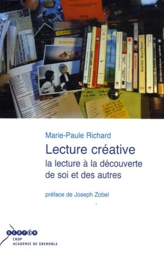Lecture créative: La lecture à la découverte de soi et des autres 9782866227593