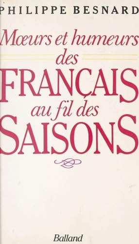 Moeurs et humeurs des français au fil des saisons 9782715807617