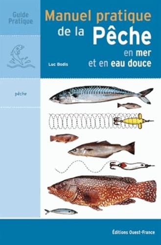 Manuel pratique de la pêche 9782737318467