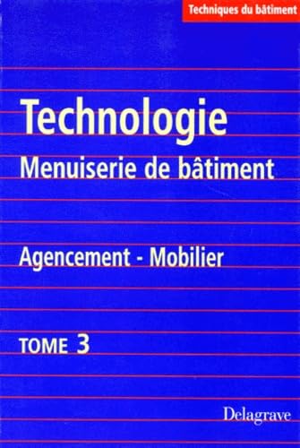 Technologie menuiserie de bâtiment, tome 3. Agencement du mobilier 9782206000336