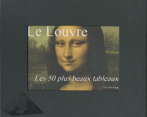 Le Louvre: Les 50 plus beaux tableaux 9782917193235