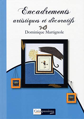 Encadrements artistiques et décoratifs 9782814100787