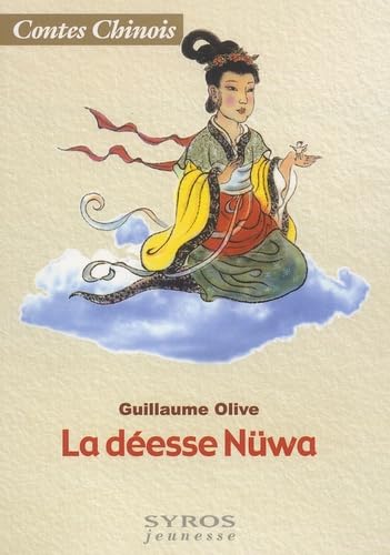 La Déesse Nuwa : Contes chinois 9782748500578