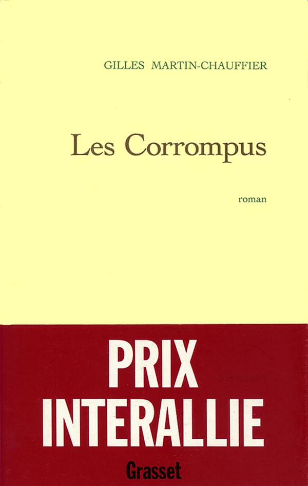 Les Corrompus - Prix Interallié 1998 9782246572312