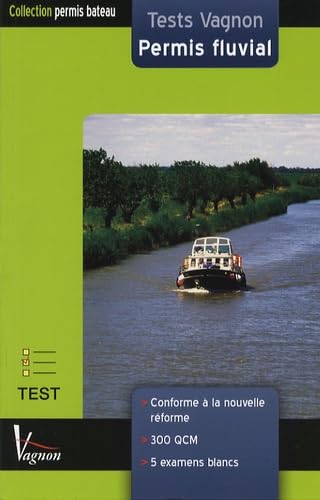 Tests Vagnon Permis fluvial: Permis plaisance eaux intérieures 9782857256069