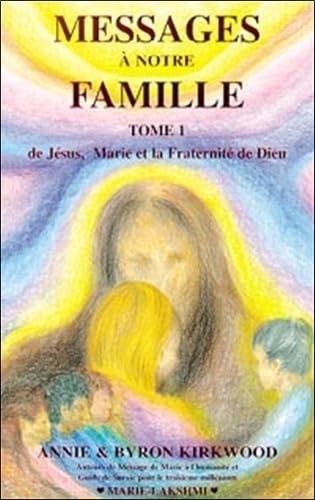 Messages à notre famille, tome 1 9782921662062