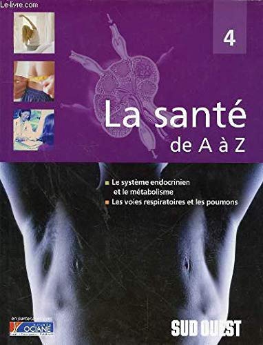 Le système endocrinien et le métabolisme, les voies respiratoires et les poumons (La santé de A à Z) 9782874270130