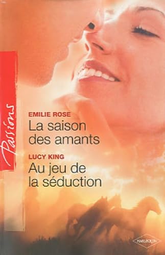 La saison des amants ; Au jeu de la séduction 9782280819169