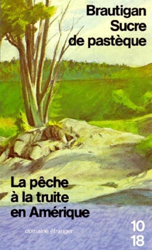 Sucre de pastèque, suivi de La Pêche à la truite en Amérique 9782264005953