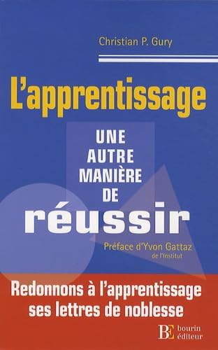 L'apprentissage, une autre manière de réussir 9782849411551
