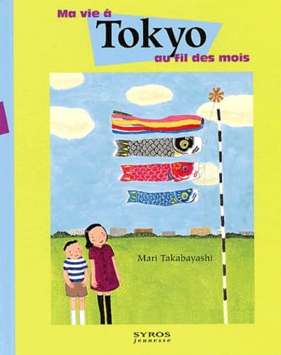 Ma vie à Tokyo au fil des mois 9782748500509
