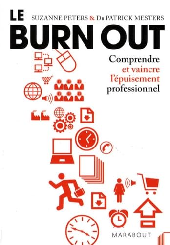 Le Burn Out: Comprendre et vaincre l'épuisement professionnel 9782501056434